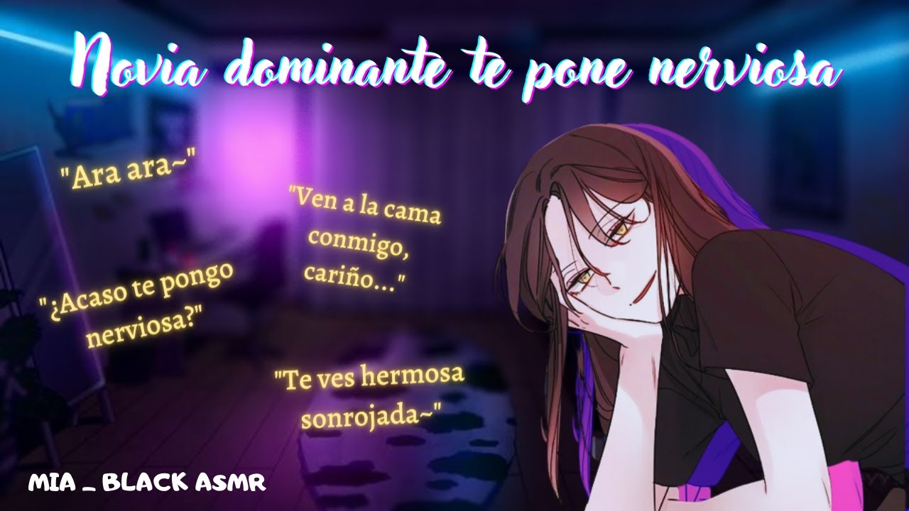 ASMR ROLEPLAY: Tu novia dominante te pone nerviosa +16 (leer descripción)