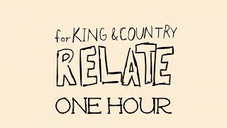 FOR KING \u0026 COUNTRY | RELATE (ONE HOUR)