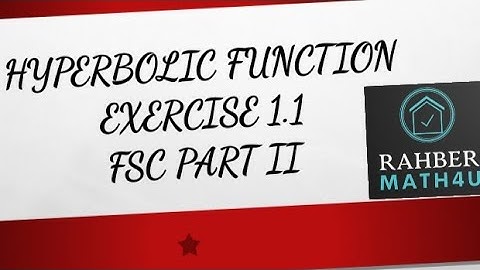 2nd Year Mathematics, Ch 1, Exercise 1.1 Question no 8, hyperbolic function | fsc 2nd year | fbise
