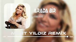 Kibariye - Arada Bir Bende Kadere Küsüyorum ( Mert Yıldız Remix ) Resimi