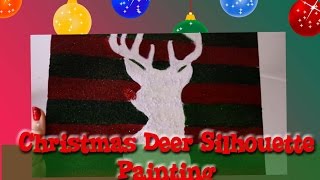 CHRISTMAS Deer Silhouette PAINTING - @dramaticparrot I have been wanting to make this project for so long! I hope you enjoy my Christmas spinoff with this fun project! Hope you all enjoy!