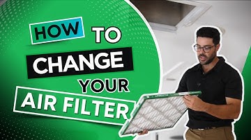 How To Change Your Air Filter