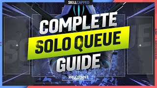 The COMPLETE SOLO QUEUE Guide - Valorant Ranked Tips and Tricks