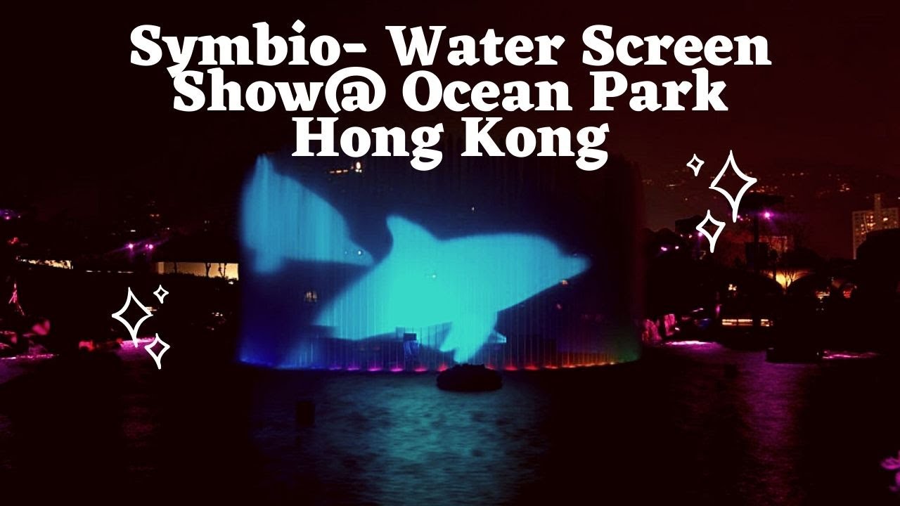 Symbio Water Screen Show in Ocean Park Hong Kong |Dancing Fountains and Dragons |4K UHD |