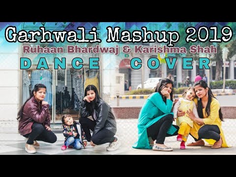 LATEST GARHWALI DJ MASH UP 2019  KARISHMA SHAH  RUHAAN BHARDWAJ  DG CHOREOGRAPHY