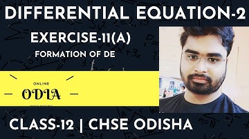 DIFFERENTIAL EQUATION-2 | EXERCISE-11(B) | FORMATION OF DE | CLASS12 | CHSE ODISHA | EOM