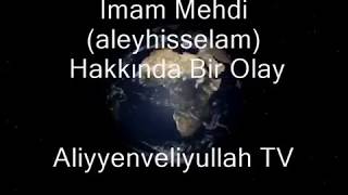 İmam Mehdi (as) Hakkında Bir Olay