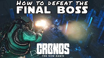 Final Boss Guide - Cronos: The New Dawn