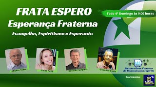 PROGRAMA FRATA ESPERO – ESPERANÇA FRATERNA – 25/06/2023