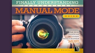 Finally Understanding Photography Manual Exposure Mode Guide