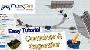 Combiner and Separator in Production Models with Flexsim