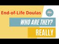 End-of-Life Doulas: Who are they?