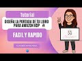 Tutorial: Diseña la Portada de tu Libro para Amazon KDP Fácil y Rápido