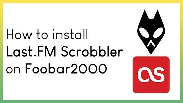 How to install Last.Fm Scrobbler in Foobar2000