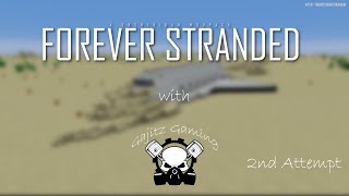 Forever Stranded [Hardcore mode - 2nd Attempt] - Ep22