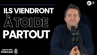 ILS VIENDRONT À TOI DE PARTOUT - Exponentiel Podcast