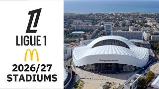 ALL 18 LIGUE 1 2026/27 STADIUMS | Quel est votre stade préféré 