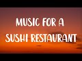 Miniature de la vidéo de la chanson Music For A Sushi Restaurant