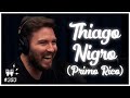 THIAGO NIGRO (PRIMO RICO) - Flow Podcast #353