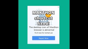 MAXTHON FIX to: The desktop icon of Maxthon browser is abnormal. Fix it now for normal use