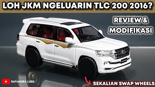 LOH TERNYATA JKM NGELUARIN DIECAST TOYOTA LAND CRUISER 200 2016   REVIEW DAN MODIFIKASI 1:64