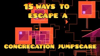 15 WAYS to escape a congregation jumpscare