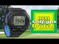 Best Golf GPS Watches  Which One Is Best For Your Game ...