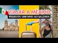 Requisitos sanitarios para viajar a México en 2022