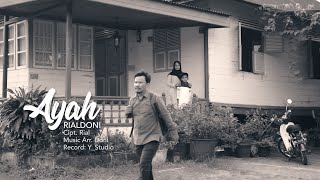 RIALDONI - AYAH ( Video Clip)