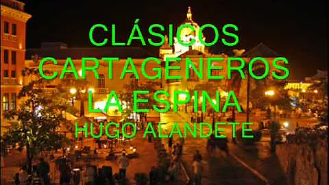 CLSICOS CARTAGENEROS - LA ESPINA - HUGO ALANDETE (...