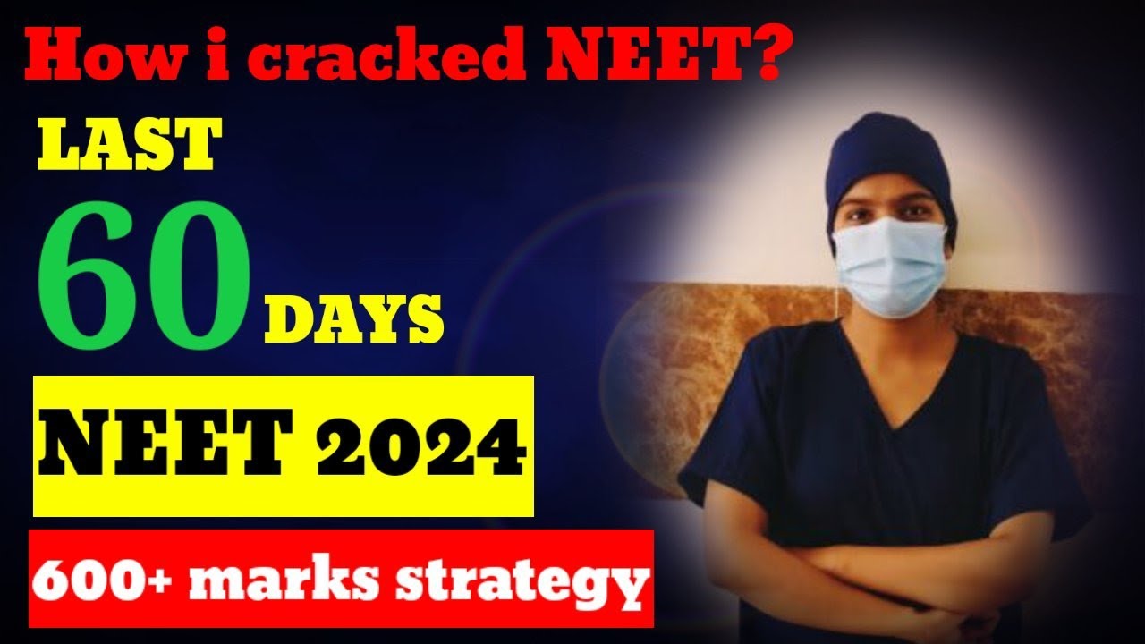 Last 60 Days Strategy for NEET 2024|600+ Marks in NEET in just 2 months ...