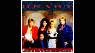 Heart - What About Love? (Remastered)