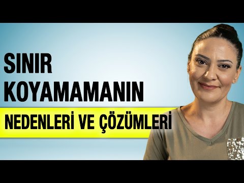 Sınır Koyamamanın Nedenleri ve Çözümleri - İlişkilerde Sınır Koymak