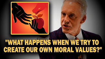""What Happens When We Try To Create Our Own Values" - Jordan Peterson