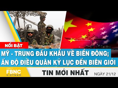 Video Tin mới nhất 21/12 | Mỹ - Trung đấu khẩu về biển... - youtube