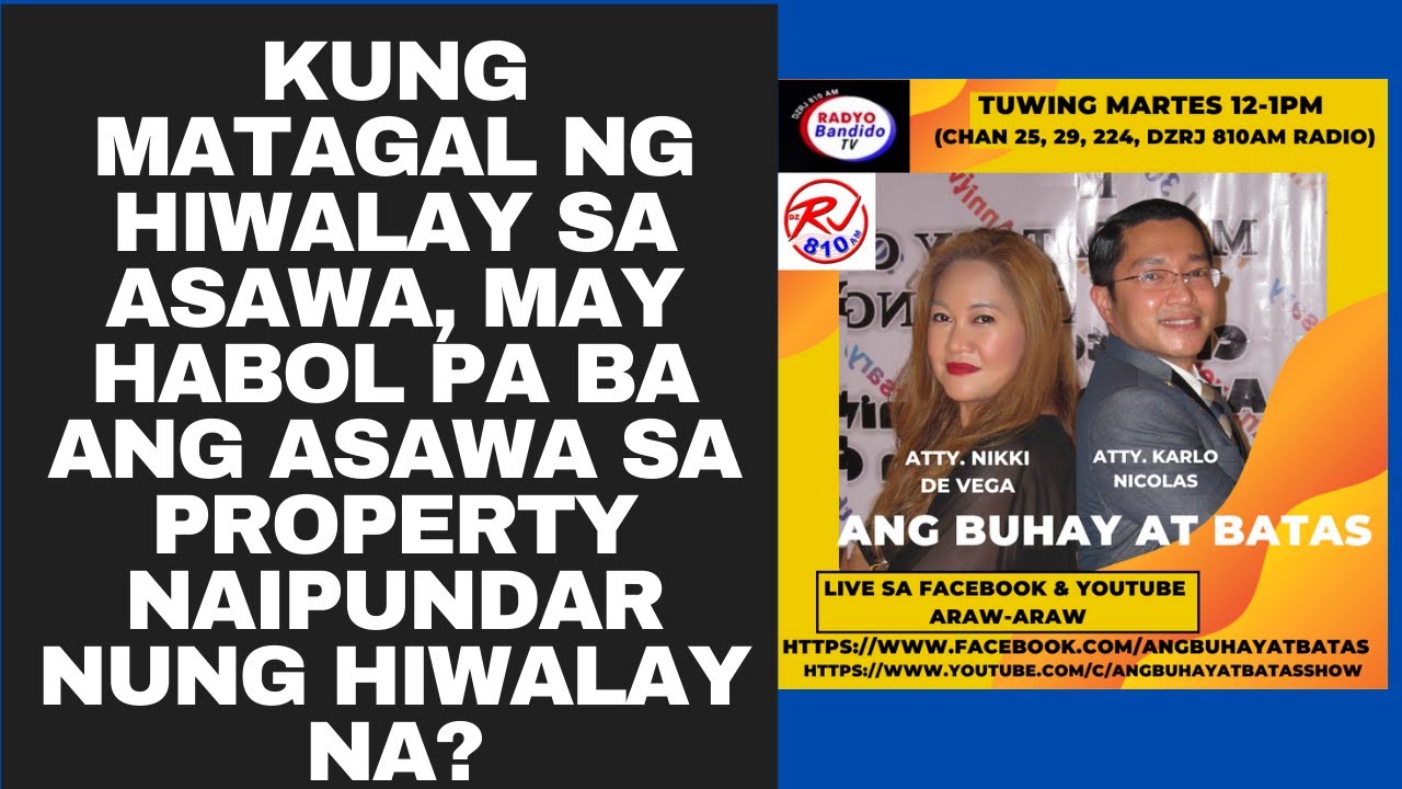 KUNG MATAGAL NG HIWALAY SA ASAWA, MAY HABOL PA BA ANG ASAWA SA PROPERTY NAIPUNDAR NUNG HIWALAY NA?
