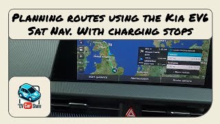 Planning a trip using the Kia EV6 in built Sat Nav system. Including how to add charging stops.
