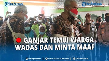 🔴 Ganjar Temui Warga Desa Wadas, Siap Bertanggung Jawab dan Minta Polisi Bebaskan Warga yang Ditahan