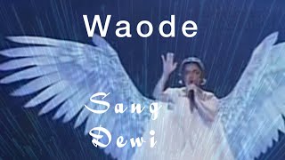 Sang Dewi - Waode | INDONESIA