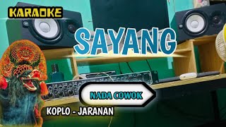 SAYANG - KARAOKE VERSI KOPLO JARANAN || Nada cowok - aku kecapean seharian cari uang