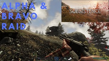 Subsistence | gameplay S1E359 | Alpha & Bravo raid