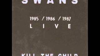Swans - Kill The Child - Blind Love