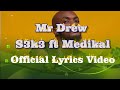 Mr Drew S3k3 Ft Medikal Lyrics Video mp3