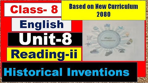 Grade 8 English Unit 8 Reading ii // Historical Inventions