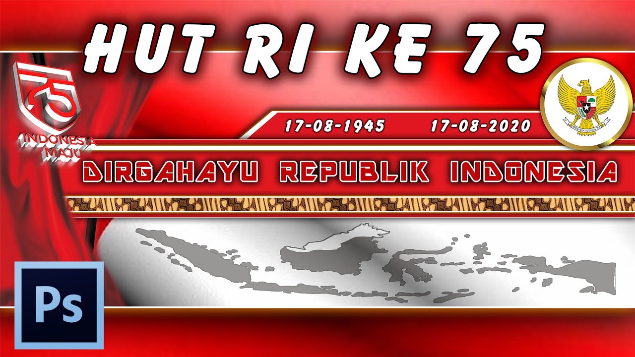 Mendesain banner hut  RI  ke  75  di photoshop YouTube