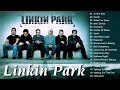 Linkin Park Best Songs  Linkin Park Greatest Hits Full Album