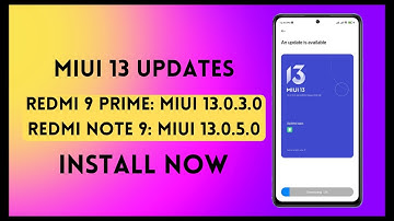 Redmi 9 Prime & Redmi Note 9 MIUI 13 India Updates | MIUI 13.0.3.0 & 13.0.5.0 Android 12 Updates 🔥🔥
