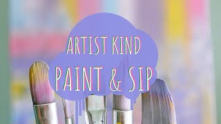 Artist Kind ep 3. Paint & Sip