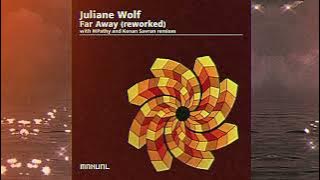Juliane Wolf - Far Away (Kenan Savrun Remix)