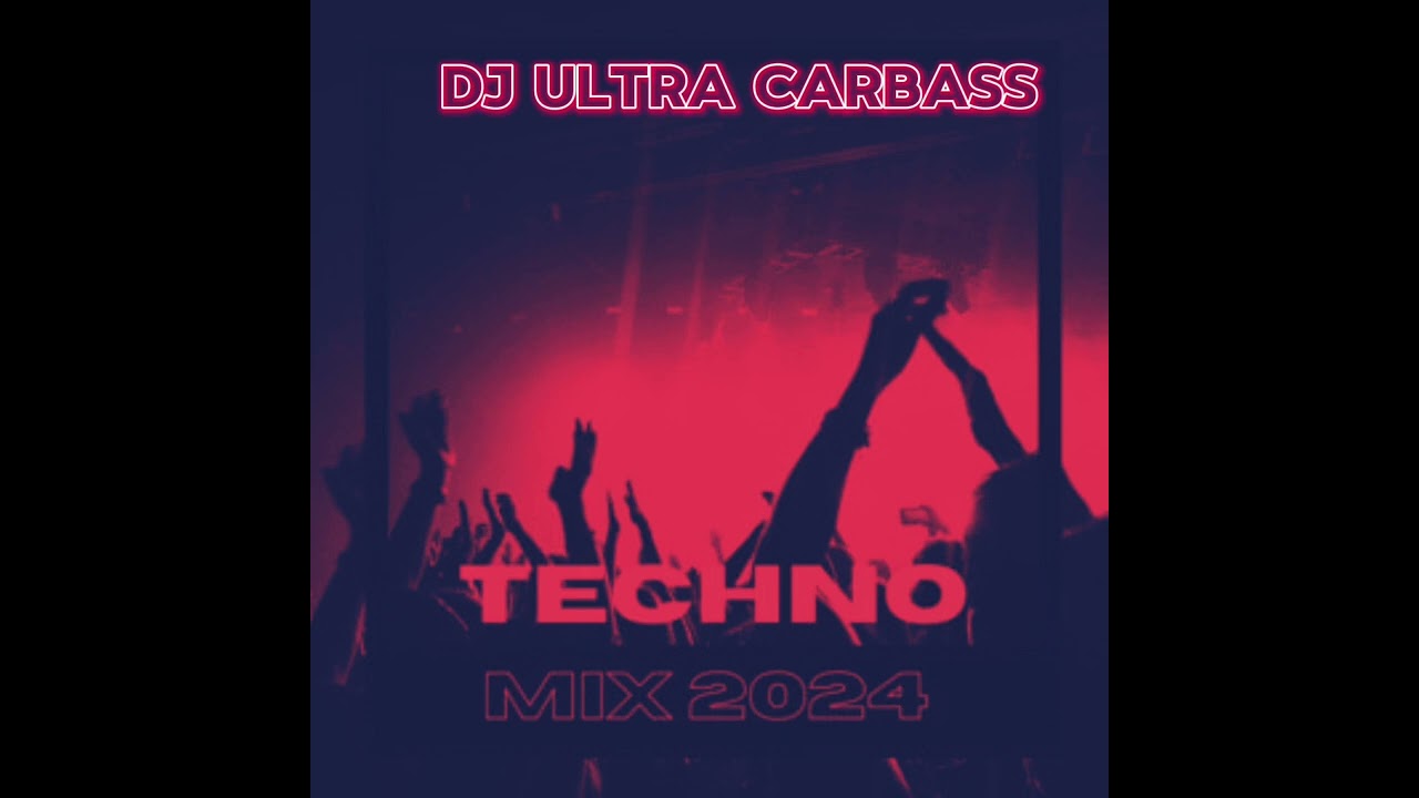 DJ Ultra CARBASS Клубная Музыка 2024 Электронная Музыка Мегамикс Ремиксы новой Клубной Мызы 